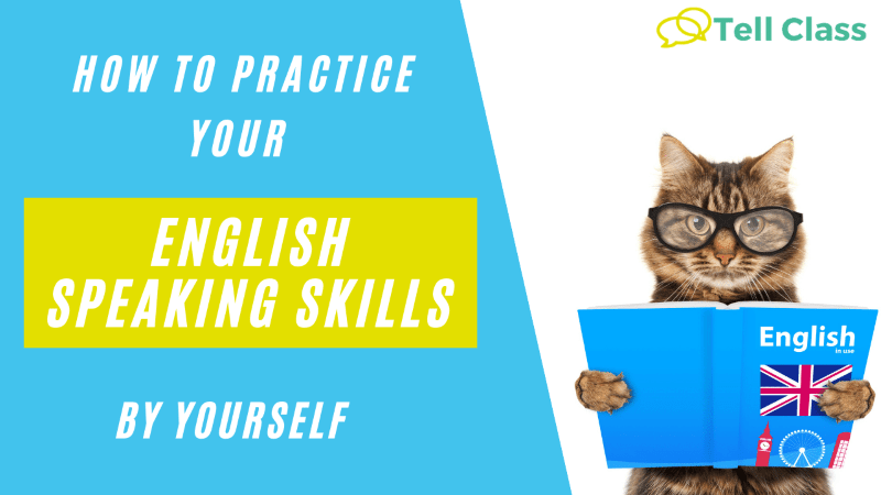 10 ways to practice you English by yourself